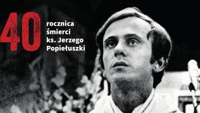 40. rocznica śmierci ks. Jerzego Popiełuszki. W Śląskim Centrum Wolności i Solidarności w Katowicach odbędzie się wyjątkowy wieczór wspomnień